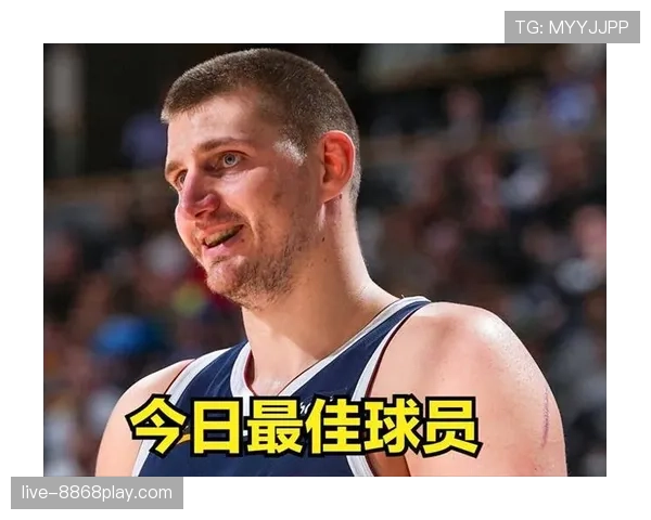 约基奇挡拆牵制防守拉开空间助掘金持续高效得分